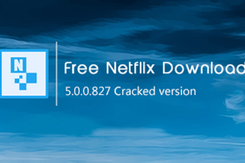 [Netflix 网飞/奈非]视频下载工具 Free Netflix Download 5.0 破解版