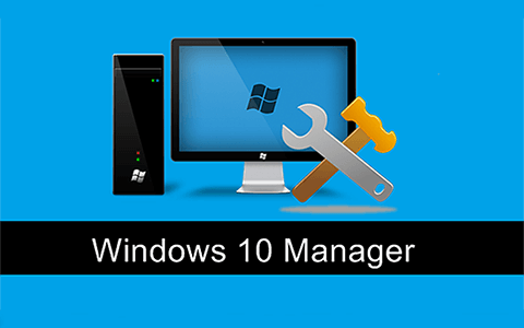 系统优化：Windows 10 Manager 绿色便携版